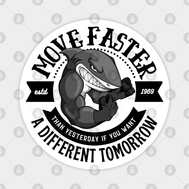 Push harder than yesterday if you want a different tomorrow. Magnet by ZM1